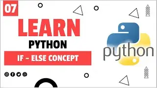 #7 IF - ELSE  in Python | Python Tutorial For Beginners | Learn Python Programming