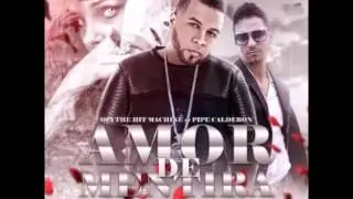 Opi The Hit Machine Ft  Pipe Calderon   Amor De Mentira Official Track