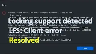 Azure GitHub Desktop Version Control | Locking support detected on remote Origin | LFS: Client error