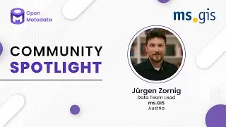 OpenMetadata Spotlight - Spatial Connector by Jürgen Zornig from ms.GIS 
