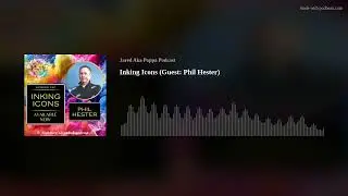 Inking Icons (Guest: Phil Hester)