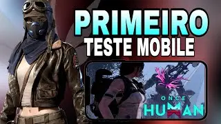 CONFERINDO O PRIMEIRO TESTE MOBILE DE ONCE HUMAN ,NOVO JOGO DE SOBREVIVENCIA EM MUNDO ABERTO