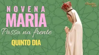 Novena Maria passa na frente - Quinto Dia