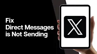 How to Fix Direct Messages is not sending on twitter - Full Guide