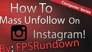 ★How To Mass Unfollow on Instagram!★