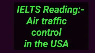 Reading explanation:- Air Traffic Control In the USA
