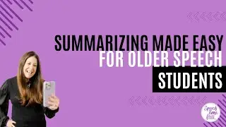 Summarizing Made Easy with Older Speech Students