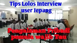 Ini dia !! Tips Lolos Interview magang ke Jepang #pemagang #kenshuseiindonesia #magangdijepang