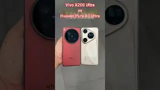 Huawei Pura 80 Ultra vs Vivo X200 Ultra Camera 10x Zoom Photography Which is One Best? 