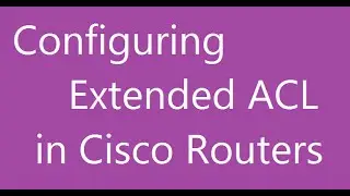 EXTENDED ACL on Cisco Router
