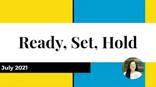 Ready, Set, Hold: July 2021