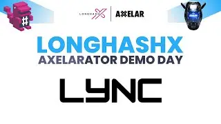 LongHashX Accelerator Cohort 10 Demo Day | LYNC