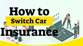 How to Switch Car Insurance Companies: Learn ALL You Need to Know in Under 2 Minutes