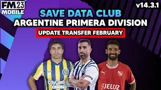 Football Manager 2023 Mobile | Save Data Club |Argentine Primera División| Update Transfer February