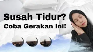 Senam Atasi Insomnia || Latihan Gerak Bikin Tidur Nyenyak