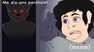 ME DIO UNA PARÁLISIS!!//meme