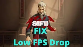SIFU - How to Fix SIFU Low FPS Drop Lag Stutter Fix