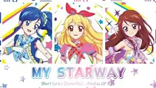 MY STARWAY - Soleil • Aikatsu OP size // Short lyrics & Vietsub