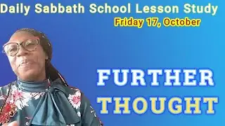 Further Thought | Daily Sabbath School Lesson Study 3 | Quarter 4 2025