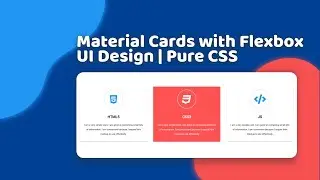 Animated Material Card Hover Effect  - HTML | Pure CSS | UI Design | Flexbox