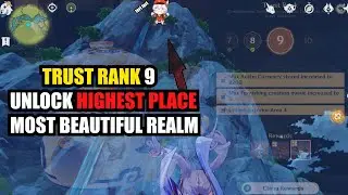 Trust Rank 9 | Exterior Area 4 Emerald Peak, Cool Isle HIGHEST PLACE | Genshin Impact