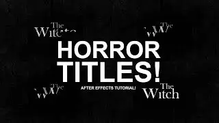 Horror Titles In After Effects │ After Effects Horror Motion Graphics Tutorial!