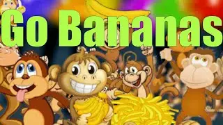 Go Bananas | Kid's song