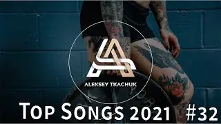 Top Songs 2021 💥 Playlist 2021 💥 Popular Music 2021 #32
