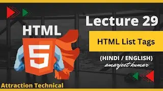 How To HTML List Tags In HTML || Lecture 29 #attractiontechnical