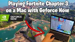 Playing Fortnite Chapter 3+ on a Mac with NVIDIA GeForce NOW