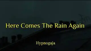 Hypnogaja - Here Comes The Rain Again (Türkçe Çeviri)