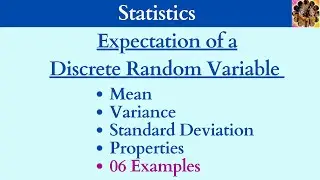 35.Expectation of a discrete random variable, Mean, Variance, Properties of expectation 