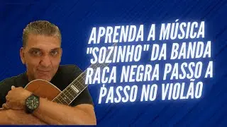 Aprenda Tocar a Música SOZINHO da Banda RAÇA NEGRA Passo a Passo no Violão
