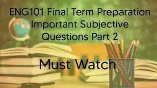 Eng101 Final Term Preparation Important Subjective Questions Part 2