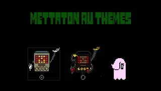 Mettaton Au themes