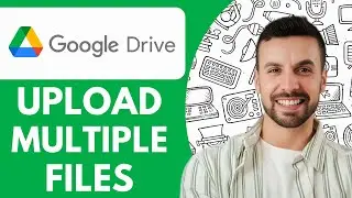 How to Upload Multiple Files to Google Drive  - 2025  (fast & Easy)