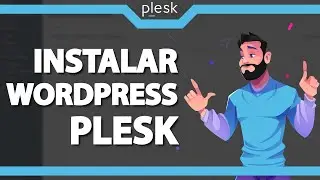 Como Instalar o Wordpress no Plesk (Rápido e Fácil) 2022