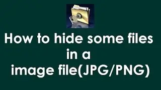 How to hide secret files in a photo(.jpg/.png etc)