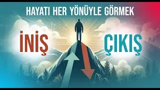 Hayatı Her Yönüyle Görmek