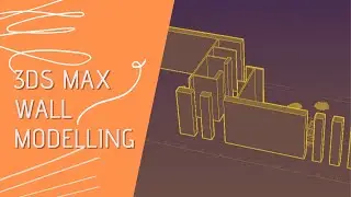 #7 3ds Max Wall Modelling