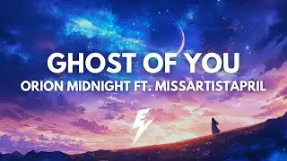 Orion Midnight ft. MissArtistApril - Ghost Of You (EVR Release) [COPYRIGHT FREE]