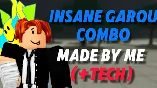 INSANE Advanced GAROU Combo