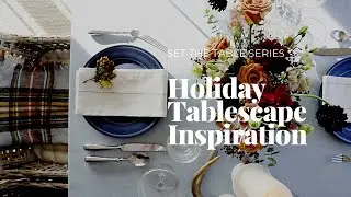 Holiday Table Inspiration | Thanksgiving + Christmas | Set The Table Series
