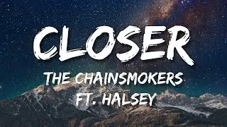 The Chainsmokers - Closer (Lyrics) ft. Halsey