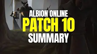 Beyond the Veil Patch 10 Albion Online - Summary