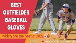 Best Outfielder Baseball Gloves: Which are the best of 2021 | Review Bugle
