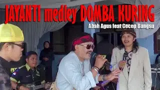 JAYANTI medley DOMBA KURING || ABAH AGUS X CECEP BUNGSU || LIVE BAROS