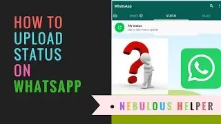 How to upload pic or videos in whatsapp status