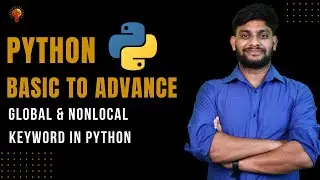 Global & Nonlocal Keyword in Python | Python Beginner to Advance | Python Tutorial