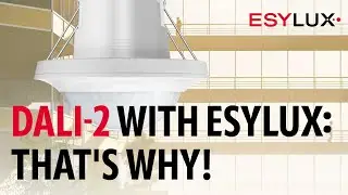 Intelligent, powerful, easy to implement: DALI-2 lighting control from ESYLUX